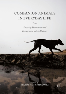 Image for Companion animals in everyday life: situating human-animal engagement within cultures