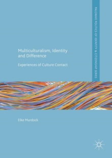 Image for Multiculturalism, identity and difference: experiences of culture contact