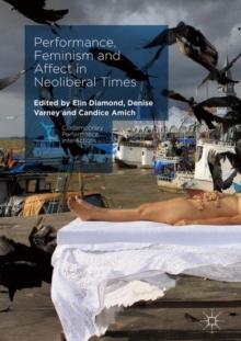 Image for Performance, feminism and affect in neoliberal times