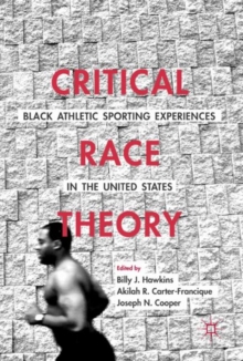 Image for Critical Race Theory: Black Athletic Sporting Experiences in the United States