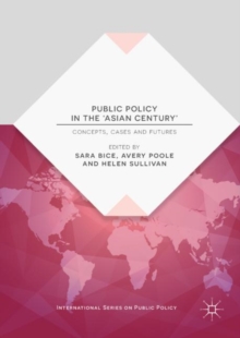 Image for Public policy in the 'Asian century': concepts, cases and futures