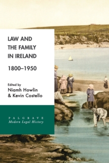 Law and the Family in Ireland, 1800–1950