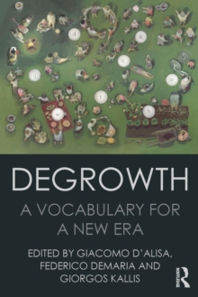 Image for Degrowth  : a vocabulary for a new era