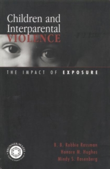 Children and Interparental Violence: The Impact of Exposure