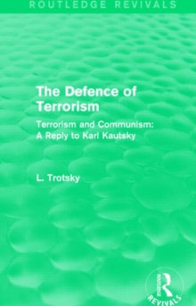 The Defence of Terrorism (Routledge Revivals): Terrorism and Communism