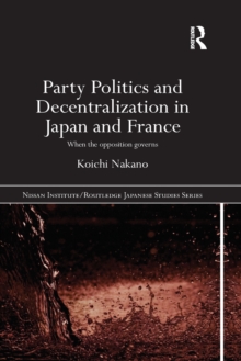 Party Politics and Decentralization in Japan and France