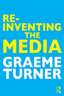 Image for Re-Inventing the Media