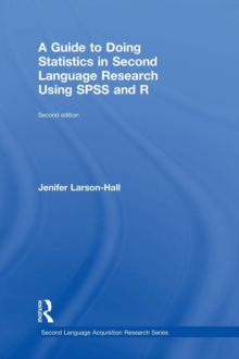 Image for A Guide to Doing Statistics in Second Language Research Using SPSS and R