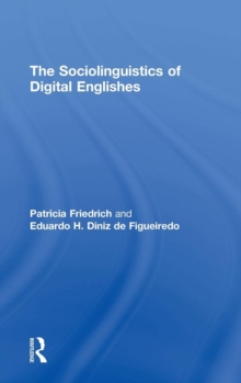Image for The Sociolinguistics of Digital Englishes