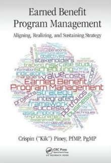 Image for Earned benefit program management  : aligning, realizing, and sustaining strategy