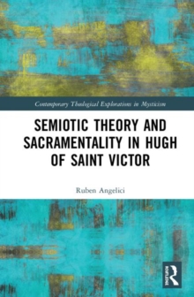Image for Semiotic theory and sacramentality in Hugh of Saint Victor