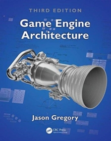 Image for Game Engine Architecture, Third Edition