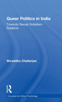 Image for Queer politics in India  : towards sexual subaltern subjects