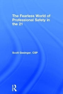 Image for The Fearless World of Professional Safety in the 21st Century