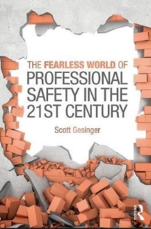 Image for The fearless world of professional safety in the 21st century