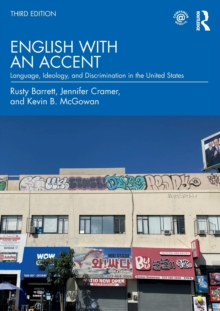 English with an Accent: Language, Ideology, and Discrimination in the United States