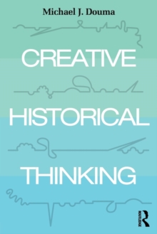 Image for Creative historical thinking