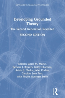 Developing Grounded Theory: The Second Generation Revisited