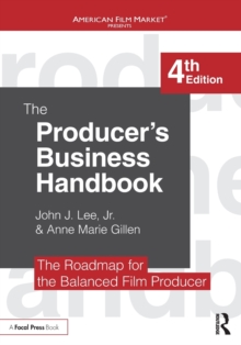 The Producer’s Business Handbook: The Roadmap for the Balanced Film Producer