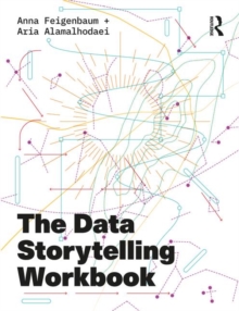 The Data Storytelling Workbook