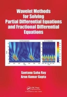 Image for Wavelet methods for solving partial differential equations and fractional differential equations