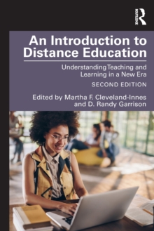 An Introduction to Distance Education: Understanding Teaching and Learning in a New Era