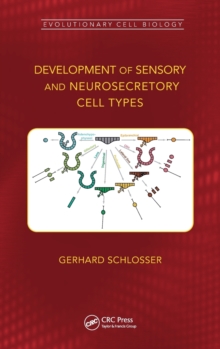 Development of Sensory and Neurosecretory Cell Types: Vertebrate Cranial Placodes, volume 1