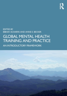 Global Mental Health Training and Practice: An Introductory Framework