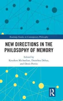 New Directions in the Philosophy of Memory