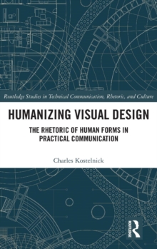 Image for Humanizing visual design  : the rhetoric of human forms in practical communication