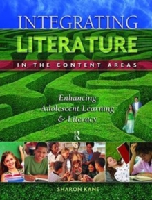 Image for Integrating Literature in the Content Areas : Enhancing Adolescent Learning and Literacy
