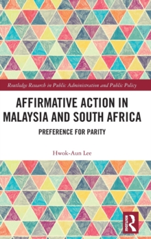 Affirmative Action in Malaysia and South Africa: Preference for Parity