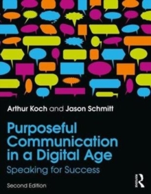 Image for Purposeful communication in a digital age  : speaking for success