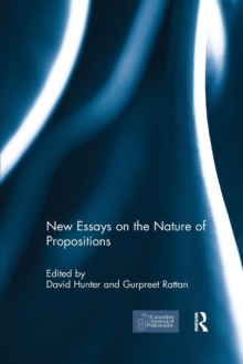 New Essays on the Nature of Propositions