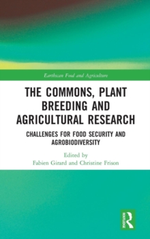 Image for The commons, plant breeding and agricultural research  : challenges for food security and agrobiodiversity