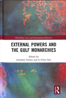 External Powers and the Gulf Monarchies