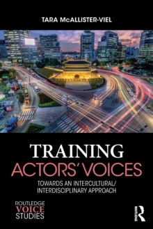 Training Actors’ Voices: Towards an Intercultural/Interdisciplinary Approach