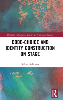 Code-Choice and Identity Construction on Stage