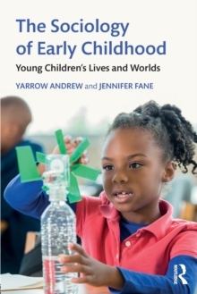 Image for The sociology of early childhood  : young children's lives and worlds