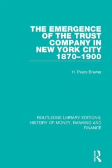 Emergence of the Trust Company in New York City 1870-1900