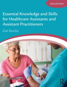 Image for Essential Knowledge and Skills for Healthcare Assistants and Assistant Practitioners
