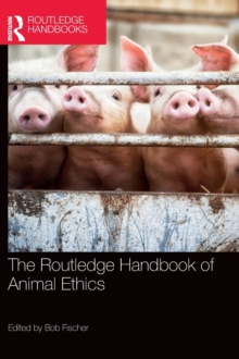 Image for The Routledge Handbook of Animal Ethics