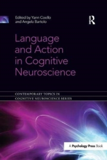 Image for Language and Action in Cognitive Neuroscience