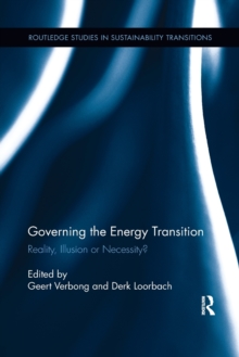 Governing the Energy Transition: Reality, Illusion or Necessity?