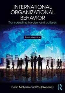 International Organizational Behavior: Transcending Borders and Cultures