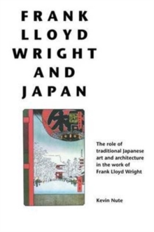 Image for Frank Lloyd Wright and Japan