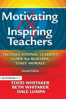 Image for Motivating & Inspiring Teachers : The Educational Leader's Guide for Building Staff Morale