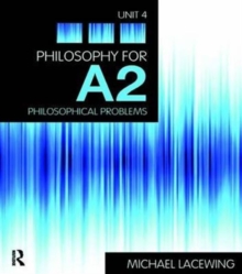 Image for Philosophy for A2: Unit 4 : Philosophical Problems, 2008 AQA Syllabus