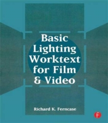 Basic Lighting Worktext for Film and Video
