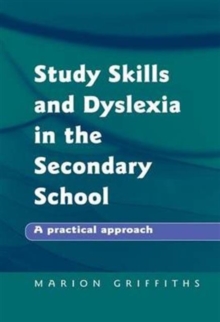 Image for Study skills and dyslexia in the secondary school  : a practical approach